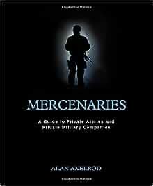 mercenaries a guide to private armies and private military companies Epub